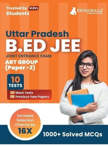 UP B.Ed JEE Arts Group - Paper 2 Exam 2023 (English Edition) - 7 Full Length Mock Tests and 3 Previous Year Papers (1300 Solved Questions) with ...