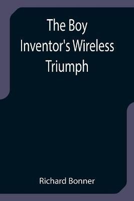 Boy Inventor's Wireless Triumph By Bonner 9789355754301 (Paperback)