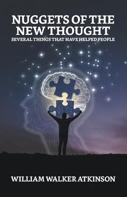 Nuggets of the New Thought By William Walker Atkinson 9789355840257