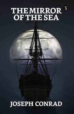 The Mirror Of The Sea By Joseph Conrad 9789355843609 (Paperback)