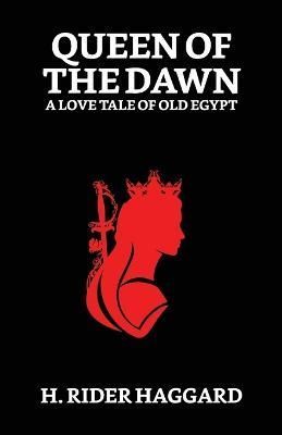 Queen of The Dawn By Haggard 9789355844804 (Paperback)