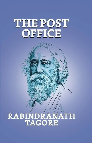 The Post Office By Rabindranath Tagore 9789355845276 (Hardback)