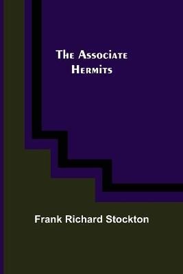 The Associate Hermits By Frank Richard Stockton 9789355892034