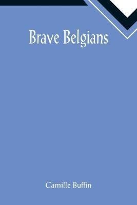 Brave Belgians By Buffin 9789355892225 (Paperback)