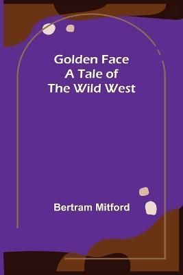 Golden Face By Mitford 9789356084759 (Paperback)