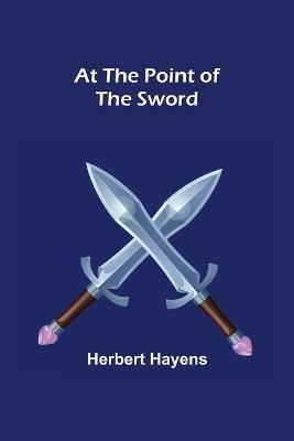 At the Point of the Sword By Hayens 9789356085602 (Paperback)