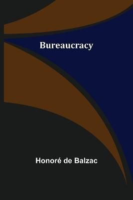 Bureaucracy By Honore de Balzac 9789356089013 (Paperback)