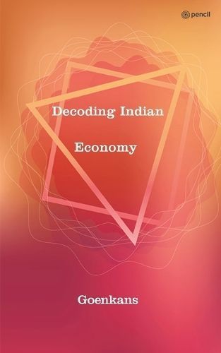 Decoding Indian Economy By Goenkans 9789356106727 (Paperback)