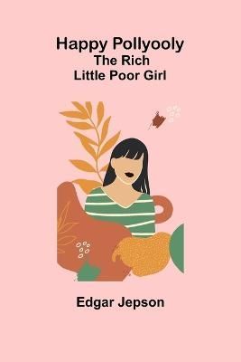 Happy Pollyooly By Edgar Jepson 9789356231153 (Paperback)