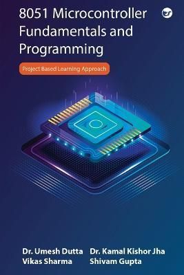 8051 Microcontroller Fundamentals and Programming 9789356481015