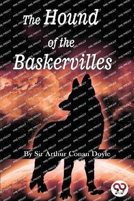 The Hound of the Baskervilles By Sir Arthur Conan Doyle 9789356567948