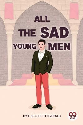 All the Sad Young Men By F Scott Fitzgerald 9789356569805 (Paperback)