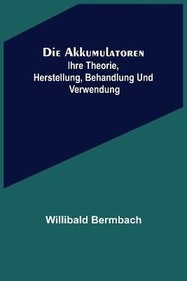 Akkumulatoren By Bermbach 9789356572508 (Paperback)