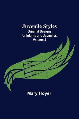 Juvenile Styles By Mary Hoyer 9789356578098 (Paperback)
