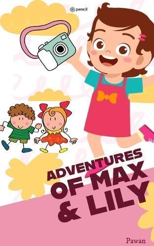 The Adventures of Max and Lily By Pawan 9789356674998 (Paperback)