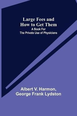 Large Fees and How to Get Them 9789356702530 (Paperback)