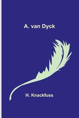A. Van Dyck By H Knackfuss 9789356708112 (Paperback)