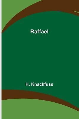 Raffael By H Knackfuss 9789356708204 (Paperback)