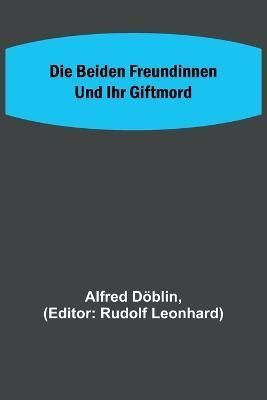 Die Beiden Freundinnen Und Ihr Giftmord 9789356709102 (Paperback)