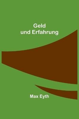 Geld Und Erfahrung By Max Eyth 9789356710658 (Paperback)