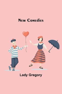 New Comedies By Lady Gregory 9789356713222 (Paperback)