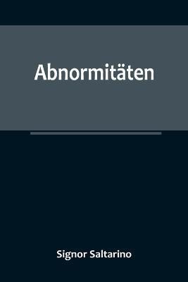 Abnormitäten By Signor Saltarino 9789356788541 (Paperback)