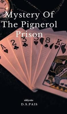 Mystery of the Pignerol Prison By D S Pais 9789356972254 (Hardback)