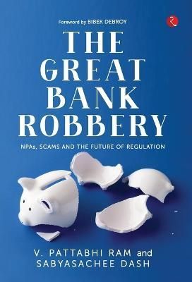 Great Bank Robbery By V Pattabhi Ram 9789357020541 (Hardback)