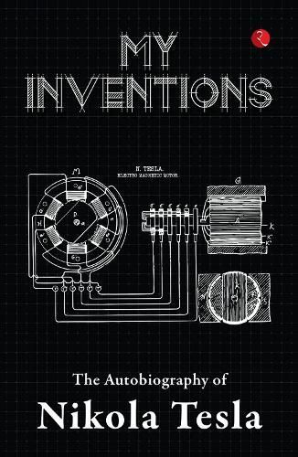 MY INVENTIONS By NIKOLA TESLA 9789357022057 (Paperback)
