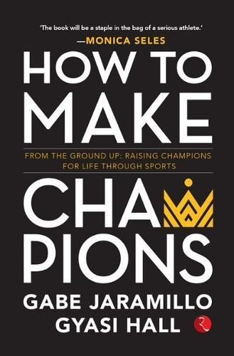 How to Make Champions By GABE JARAMILLO 9789357022286 (Paperback)