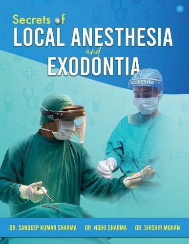 Secrets of Local Anesthesia and Exodontia By Sharma 9789357041713