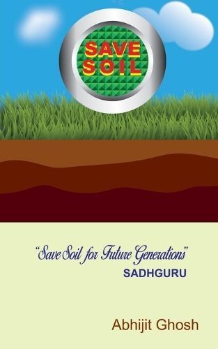Save Soil By Abhijit Ghosh 9789357044851 (Paperback)