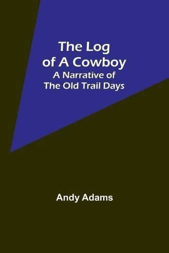 The Log of a Cowboy By Andy Adams 9789357091145 (Paperback)
