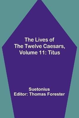 The Lives of the Twelve Caesars, Volume 11 9789357092104 (Paperback)