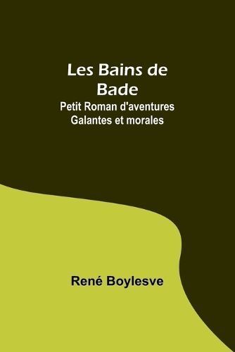 Les Bains De Bade By René Boylesve 9789357097277 (Paperback)