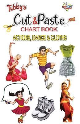 Tubbys Cut & Paste Chart Book Action, Dance & Cloths By Priyanka