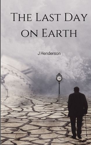 The Last Day on Earth By J Henderson 9789357210836 (Paperback)