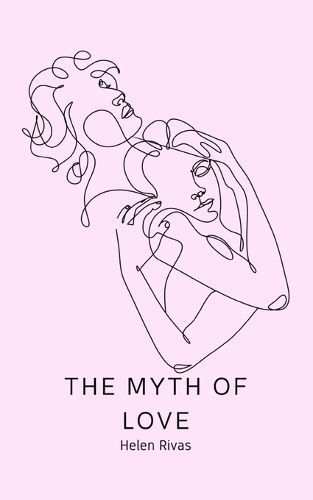 The Myth of Love By Helen Rivas 9789357211000 (Paperback)