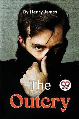 The Outcry By Henry James 9789357271790 (Paperback)