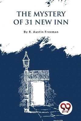 Mystery of 31 New Inn By R. Austin Freeman 9789357274784 (Paperback)