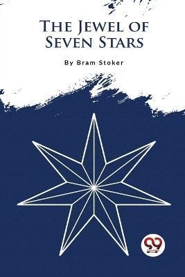 The Jewel Of Seven Stars By Bram Stoker 9789357275217 (Paperback)