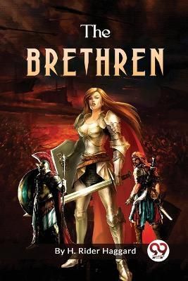 The Brethren By Sir H Rider Haggard 9789357276481 (Paperback)