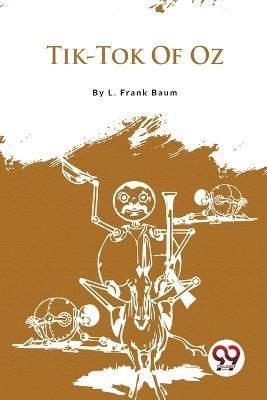 Tik-Tok Of Oz By L Frank Baum 9789357279147 (Paperback)