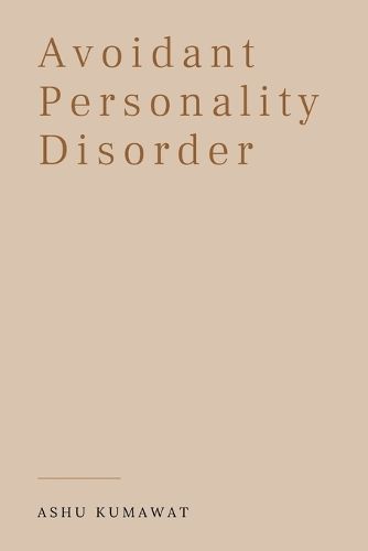Avoidant Personality Disorder By Kumawat 9789357333856 (Paperback)