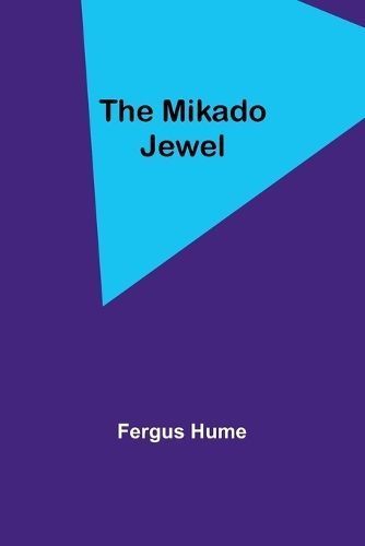 The Mikado Jewel By Fergus Hume 9789357380683 (Paperback)