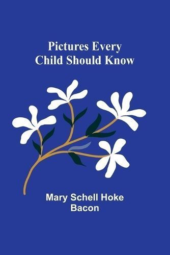 Pictures Every Child Should Know By Mary Bacon 9789357396127