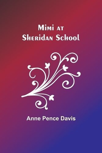 Mimi at Sheridan School By Anne Pence Davis 9789357399562 (Paperback)