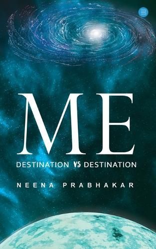 Me - Destination Vs. Destination By Neena Prabhakar 9789357414531