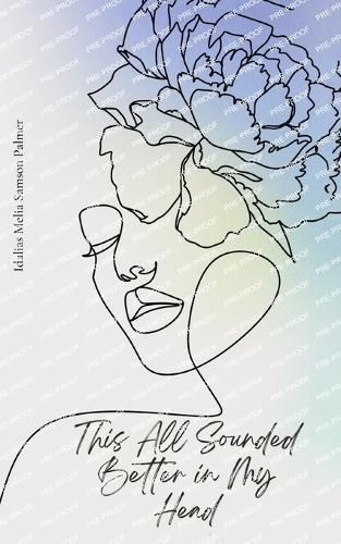 This All Sounded Better in My Head By Idalias Palmer 9789357441353
