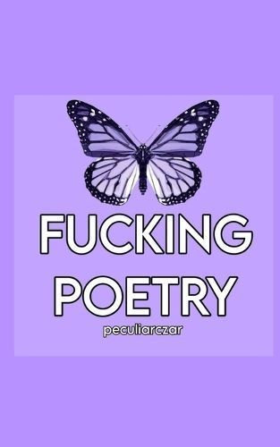Fucking Poetry By Peculiar Czar 9789357441681 (Paperback)